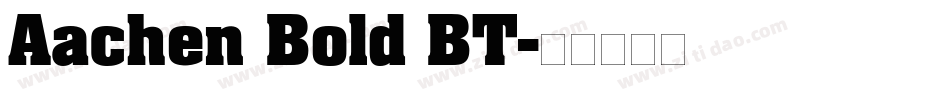 Aachen Bold BT字体转换